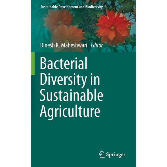 Sustainable Development and Biodiversity Bacterial Diversity in Sustainable Agriculture, Book 1, (Hardcover)