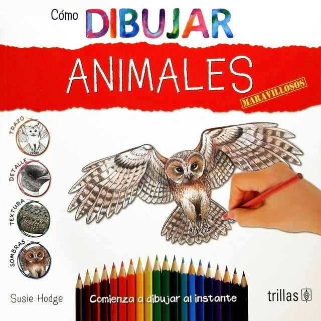 Cómo Dibujar Animales Maravillosos