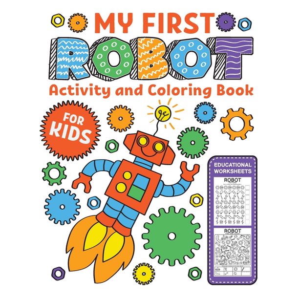 my first robot activity and coloring book educational worksheets a fun kid workbook game for learning coloring dot to dot mazes word search and more for preschool paperback walmart com