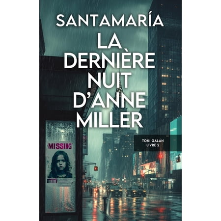 Toni Galán La dernière nuit d Anne Miller Book 2 (Paperback)
