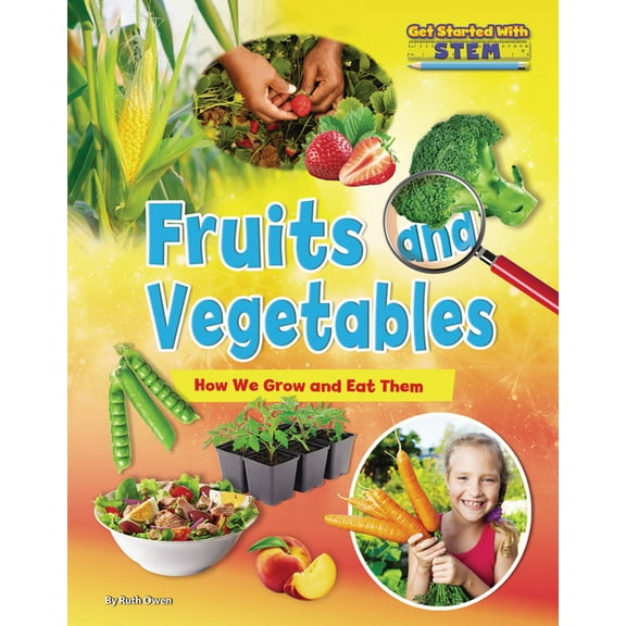 Get Started with Stem Fruits and Vegetables: How We Grow and Eat Them, (Hardcover)