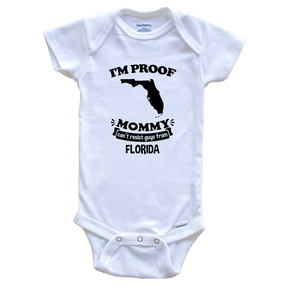 I'm Proof Mommy Can't Resist Guys from Florida Funny Baby Bodysuit, 0-3 months white