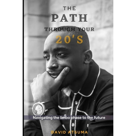 The Path Through Your 20's (Paperback)