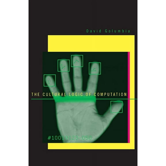 The Cultural Logic of Computation (Hardcover)