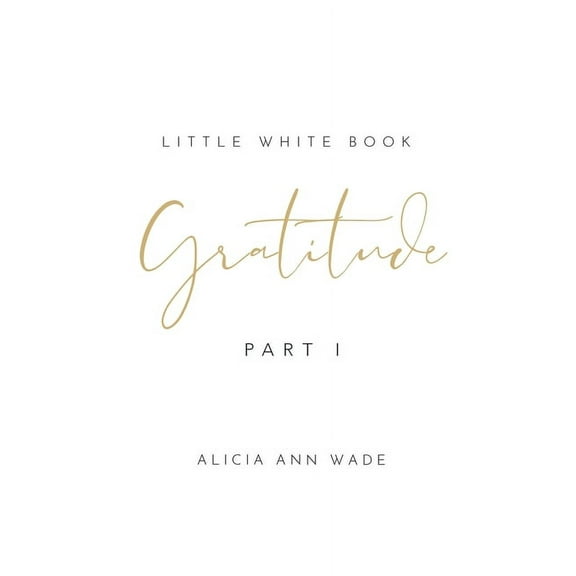 Gratitude: Little White Book (Paperback)