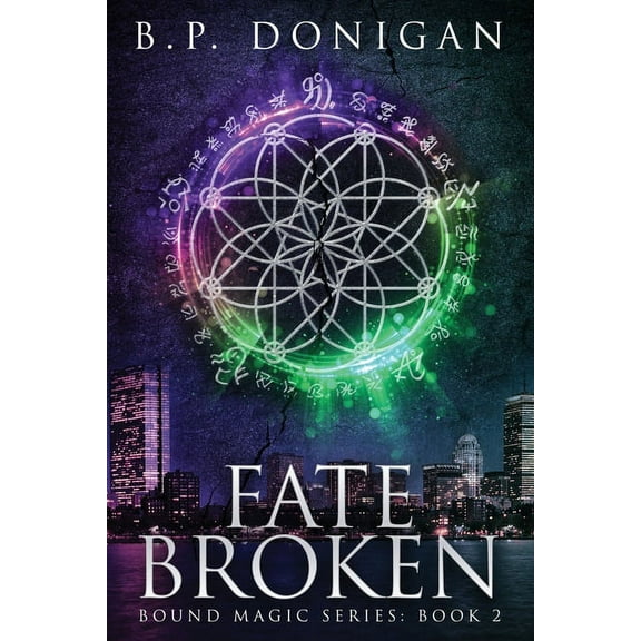 Bound Magic Fate Broken, Book 2, (Paperback)