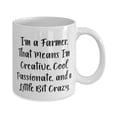 thumbnail image 2 of I'm a Farmer. That Means I'm Creative, Cool, Passionate, and a. 11oz Mug, Farmer Cup, Cool Gifts For Farmer from Colleagues, Inexpensive farmer gifts, Affordable farmer gifts, Cheap farmer, 2 of 2
