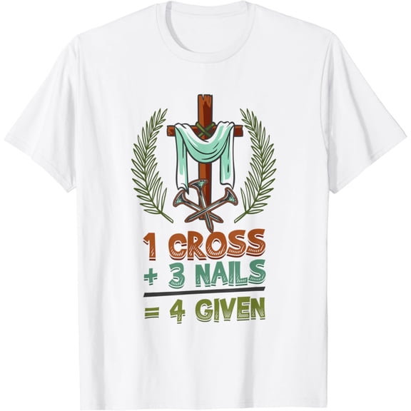 Sam Soft Religious 1 Cross 3 Nails 4 Given Jesus T-Shirt, Gift For Friend, Full Size S-5Xl