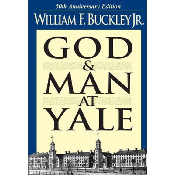 Pre-Owned God and Man at Yale: The Superstitions of 'academic Freedom' (Paperback) 089526692X 9780895266927