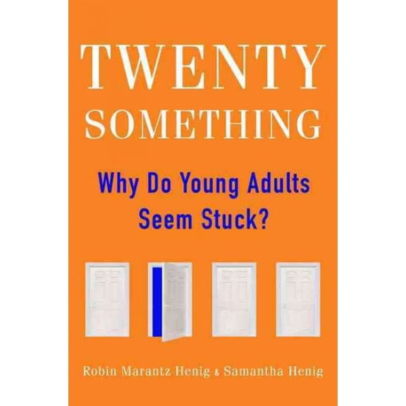 Pre-Owned Twentysomething : Why Do Young Adults Seem Stuck? (Hardcover) 9781594630965