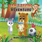 Sam's Saving Adventure (Paperback) by Andre Jackson