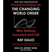 Principles for Dealing with the Changing World Order : Why Nations Succeed or Fail (CD-Audio)