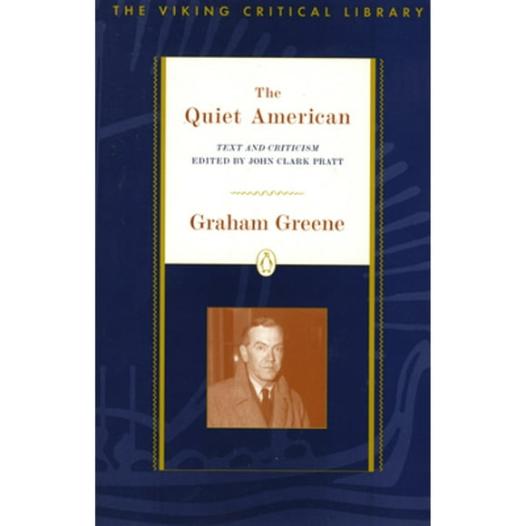 Pre-Owned The Quiet American (Paperback 9780140243505) by Graham Greene, John Clark Pratt