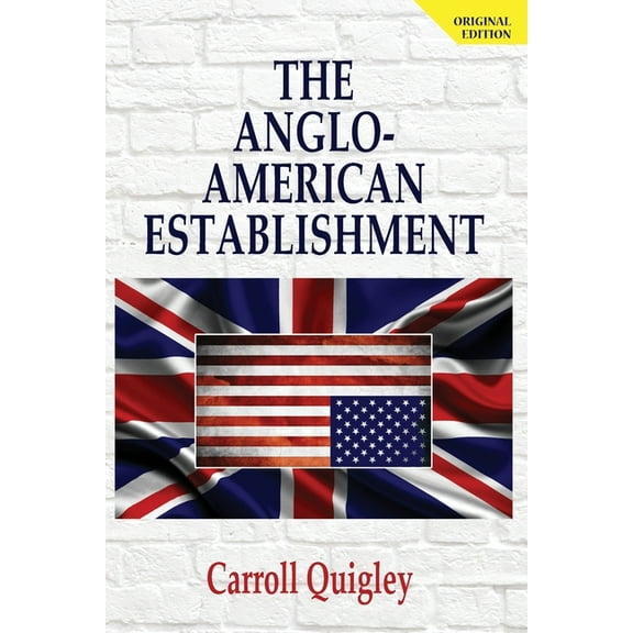 The Anglo-American Establishment - Original Edition, (Paperback)