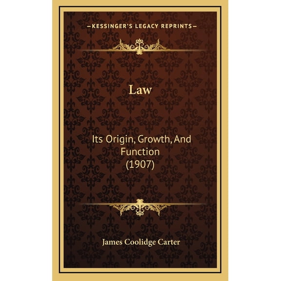 Law : Its Origin, Growth, And Function (1907) (Hardcover)