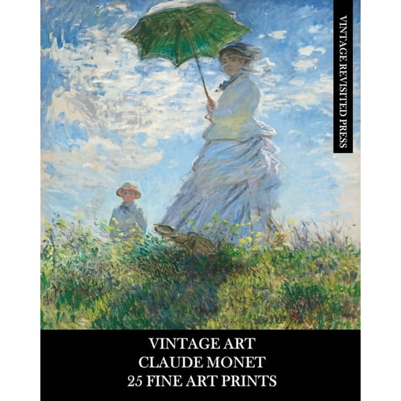 Vintage Art: Claude Monet: 25 Fine Art Prints: Impressionist Ephemera for Framing, Collages, and Junk Journals, (Paperback)