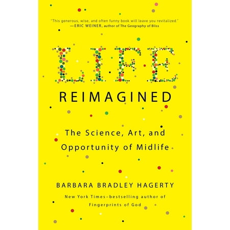 - Life Reimagined : The Science, Art, and Opportunity of Midlife