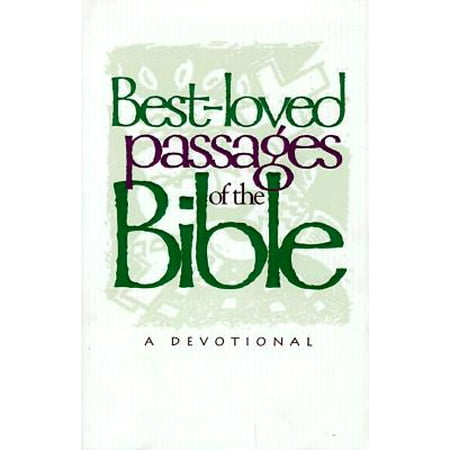 Best Loved Passages of the Bible (Best Bible Passages To Memorize)