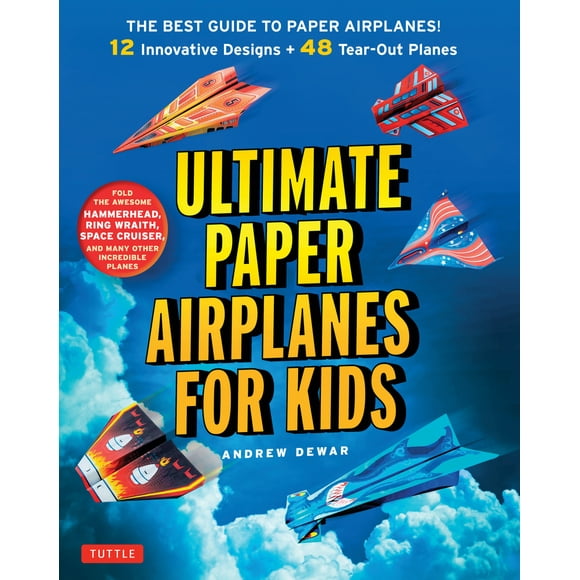 Pre-Owned Ultimate Paper Airplanes for Kids: The Best Guide to Paper Airplanes!: Includes Instruction Book with 12 Innovative Designs & 48 Tear-Out Paper Planes (Paperback) 4805313633 9784805313633