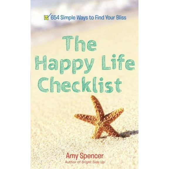 Pre-Owned Happy Life Checklist: 654 Simple Ways to Find Your Bliss Paperback