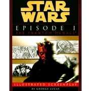 Star Wars Episode I the Phantom Menace Illustrated Screenplay (Paperback) by George Lucas, Rick McCallum