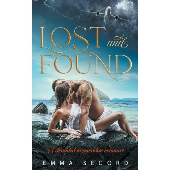 Second Chances: An Erotic Romance Lost and Found: A Stranded in Paradise Romance, Book 2, (Paperback)