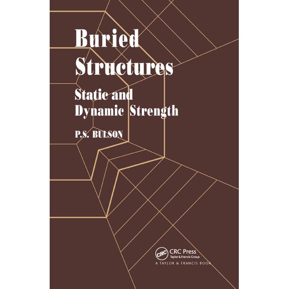 Pre-Owned Buried Structures: Static and Dynamic Strength (Hardcover) 0412215608 9780412215605