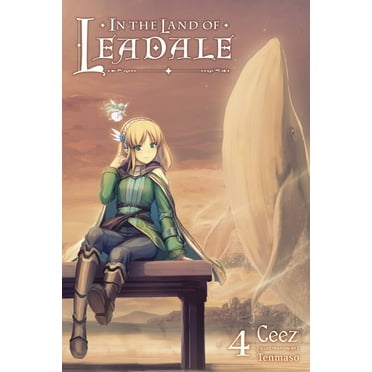 In the Land of Leadale (Light Novel) In the Land of Leadale, Vol. 4 (Light Novel): Volume 4, Book 4, (Paperback)