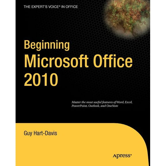 Expert's Voice in Office Beginning Microsoft Office 2010, (Paperback)