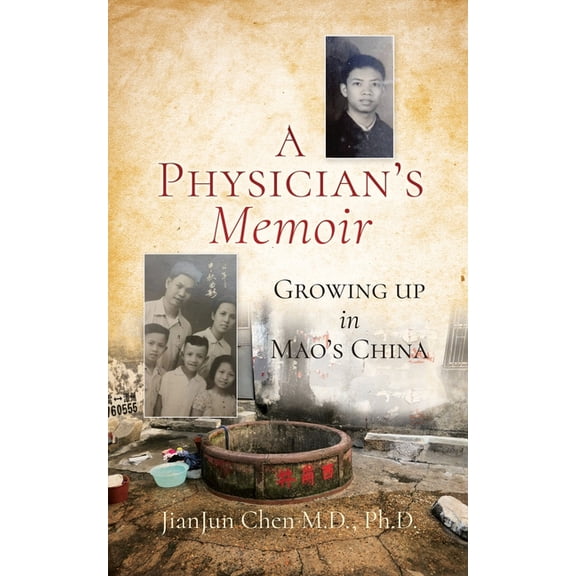 A Physician's Memoir: Growing up in Mao's China, (Paperback)