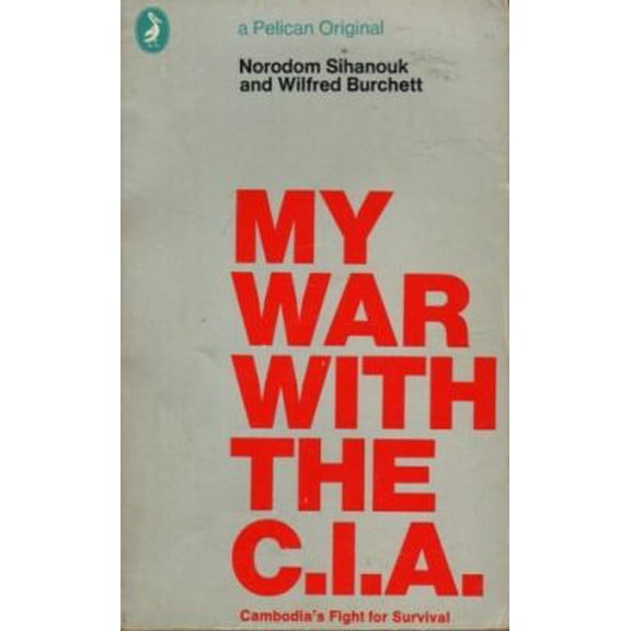 Pre-Owned My War With the C.I.A. : Cambodia's Fight for Survival (Paperback) 0140216898 9780140216899