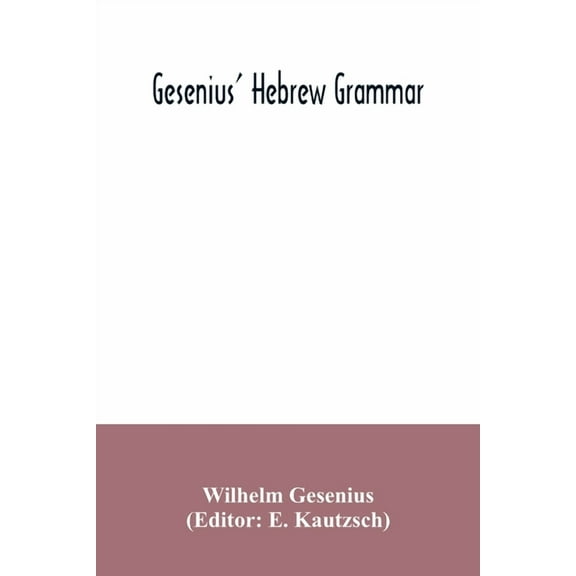 Gesenius' Hebrew grammar, (Paperback)