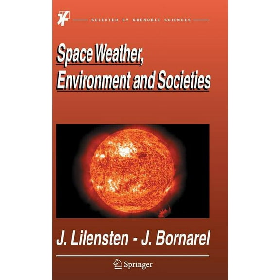 Space Weather, Environment and Societies, (Hardcover)