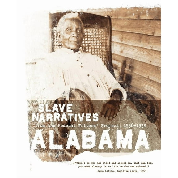 Slave Narratives: Alabama Slave Narratives (Paperback)