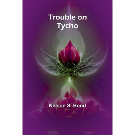 Trouble on Tycho, (Paperback)