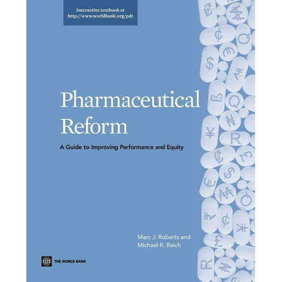 World Bank Training Pharmaceutical Reform: A Guide to Improving Performance and Equity, (Paperback)