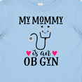 thumbnail image 4 of Inktastic OB GYN Mom Baby Gift Girls Baby T-Shirt, 4 of 5