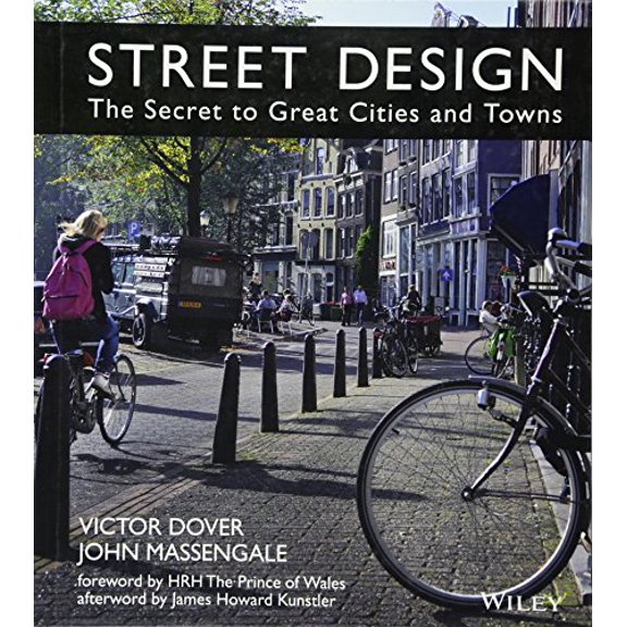 Pre-Owned Street Design: The Secret to Great Cities and Towns (Hardcover)