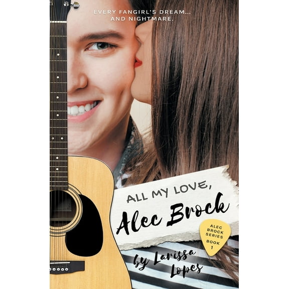The Alec Brock All My Love, Alec Brock, Book 1, (Paperback)