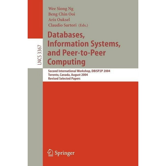 Databases, Information Systems, and Peer-To-Peer Computing: Second International Workshop, Dbisp2p 2004, Toronto, Canada, (Paperback)