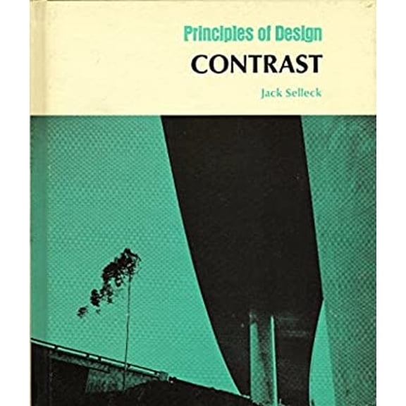 Pre-Owned Principles of Design: Contrast (Design Concepts) (Hardcover) 0871920743 9780871920744