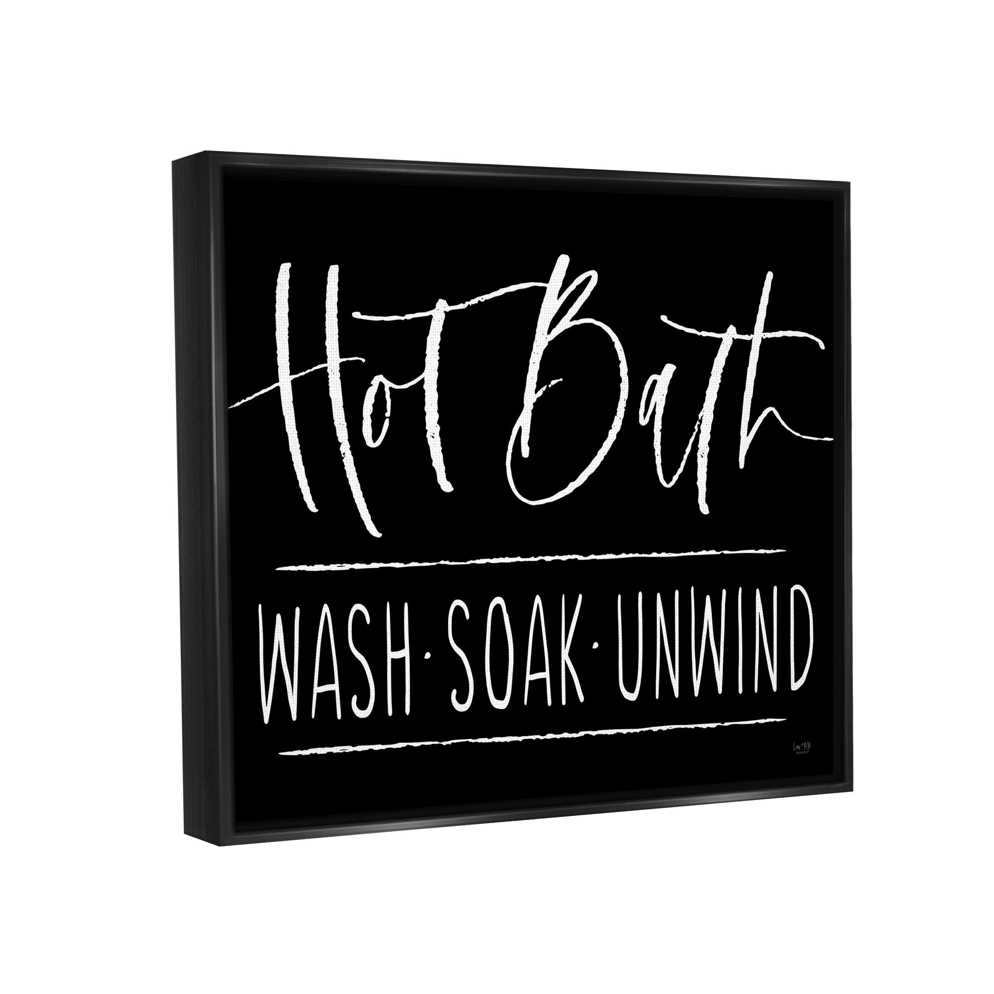 Stupell Industries Hot Bath Wash Soak Unwind Bathroom Typography Graphic Art Metallic Gold Floating Framed Canvas Print Wall Art, Design by Lux + Me Designs