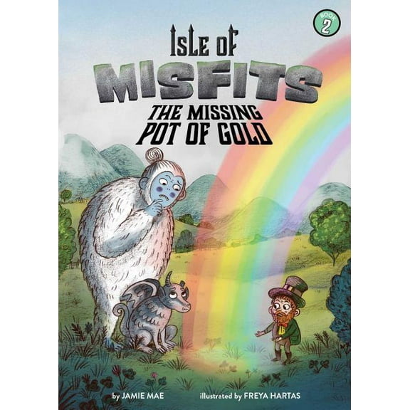 Isle of Misfits Isle of Misfits 2: The Missing Pot of Gold, Book 2, (Paperback)