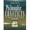 Philosophic Conflicts in American Education, 1893-2000, Used [Paperback]