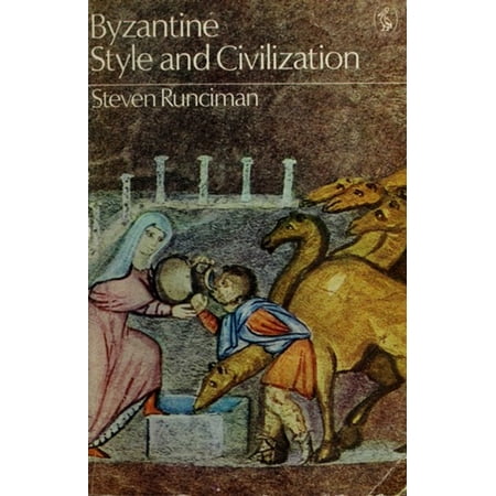Pre-Owned Byzantine (Style and Civilization) (Paperback) 0140218270 9780140218275