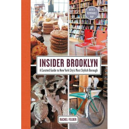 Insider Brooklyn : A Curated Guide to New York City's Most Stylish
