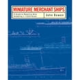 thumbnail image 1 of Miniature Merchant Ships : A Guide to Waterline Ship Modelling in 1/1200 Scale, 1 of 1