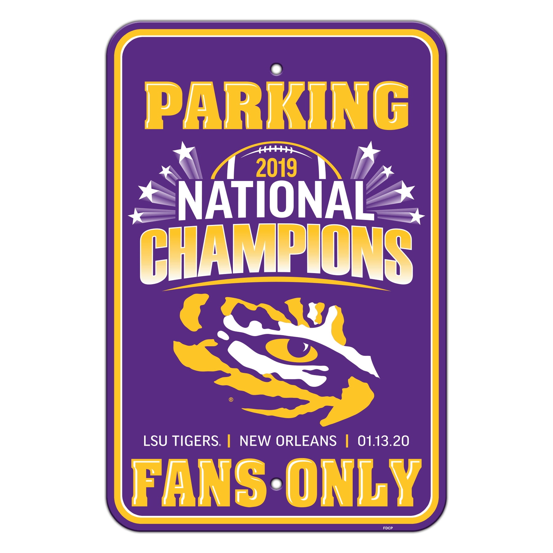Fremont Die NCAA LSU Tigers 2019 Mens College Football National Champions Parking Sign 