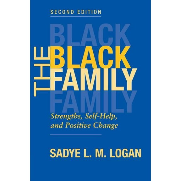 The Black Family: Strengths, Self-help, And Positive Change, Second Edition, (Paperback)