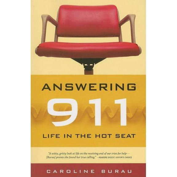 Answering 911: Life in the Hot Seat, (Paperback)